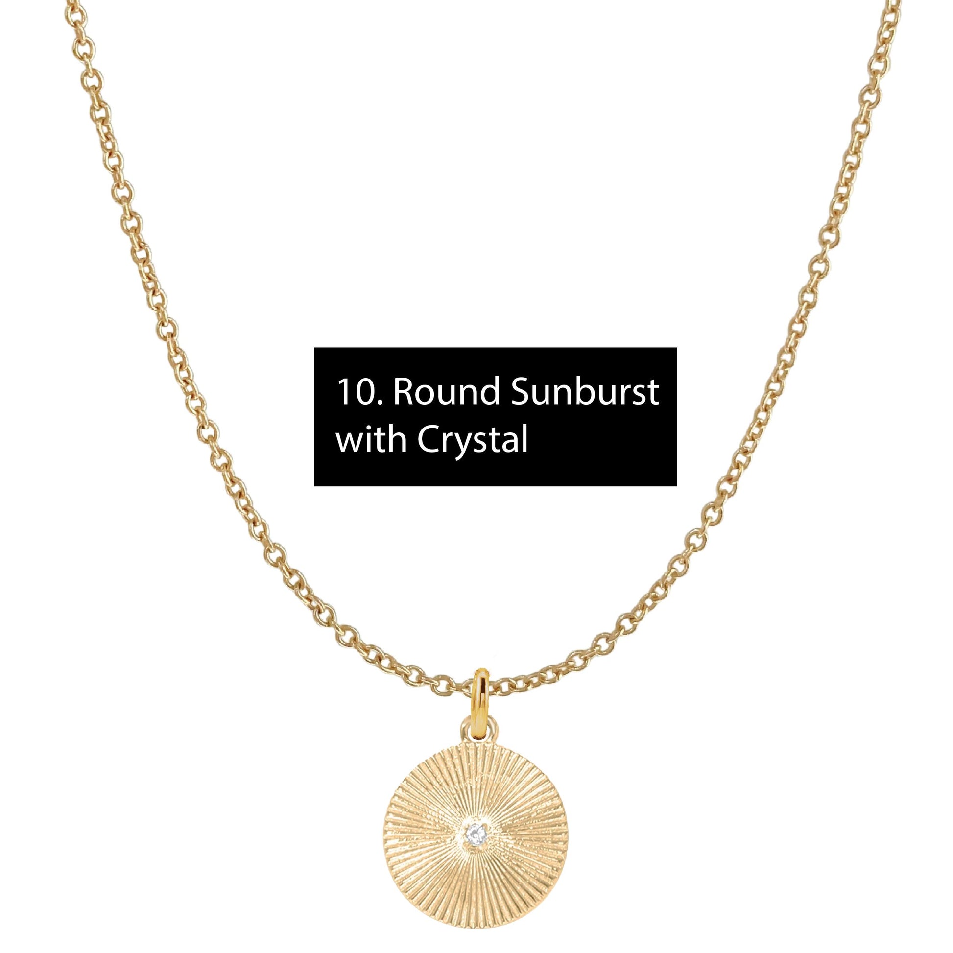 Gold Everyday Layering Necklace - 11 Pendant Options - Tarnish Resistant, Waterproof, Hypoallergenic Robyn Canady Gold 10. Round Sunburst with Crystal 