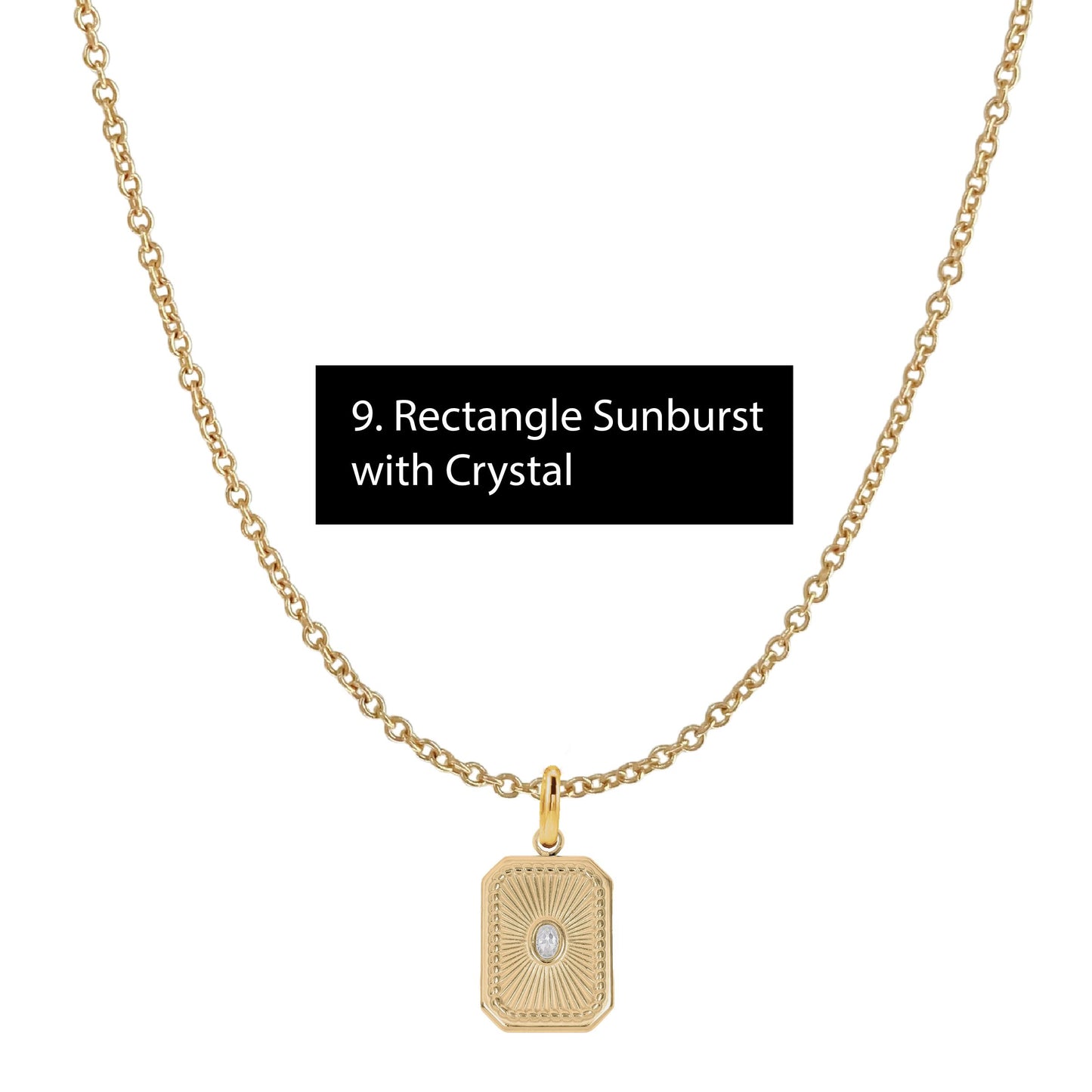 Gold Everyday Layering Necklace - 11 Pendant Options - Tarnish Resistant, Waterproof, Hypoallergenic Robyn Canady Gold 9. Rectangle Sunburst with Crystal 